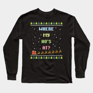 Where My Ho's At Long Sleeve T-Shirt